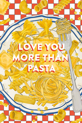 Love You More than Pasta Greeting Card