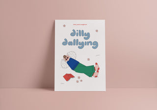 Dilly Dallying Print