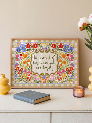 Be Proud Floral Bug Quote Print