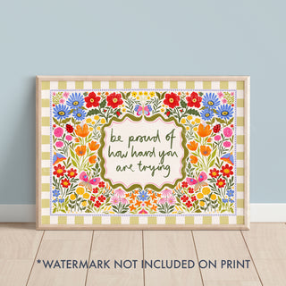 Be Proud Floral Bug Quote Print