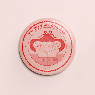 Big Brave Girls Club Button Badge