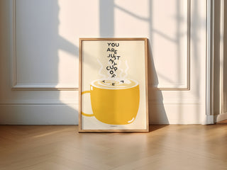 'You Are Just My Cup of Tea' Wall Art Print