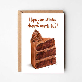Dreams crumb true greeting card