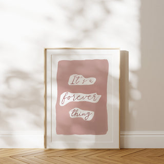 Forever Thing A4 Print