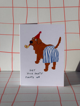 Get your Party Pants on Greetings Card