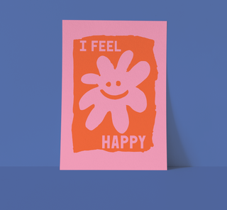 I Feel Happy Art Print
