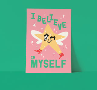 I Believe In Myself Art Print