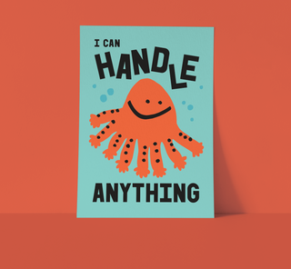 I Can Handle Anything Art Print