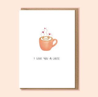 I Love You A Latte A6 Card