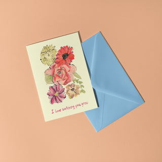 I Love Watching You Grow Card