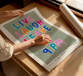 Live Laugh Leave by 9pm Print