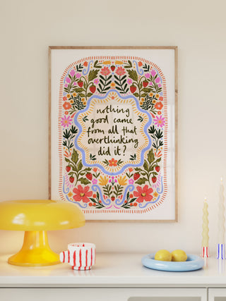 Overthinking Floral Quote Print