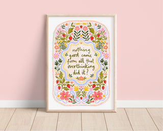 Overthinking Floral Quote Print
