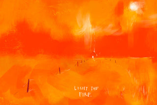 Light The Fire Print