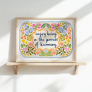 Process of Becoming Floral Quote Print