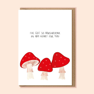 So Mushroom In My Heart A6 Card