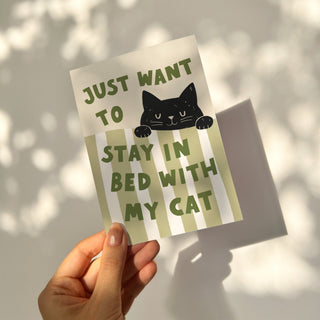 Just Want to Stay in Bed with my Cat Print