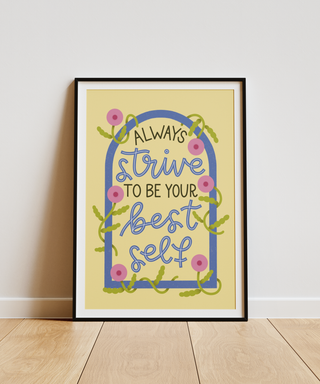 Strive To Be Your Best Self Print