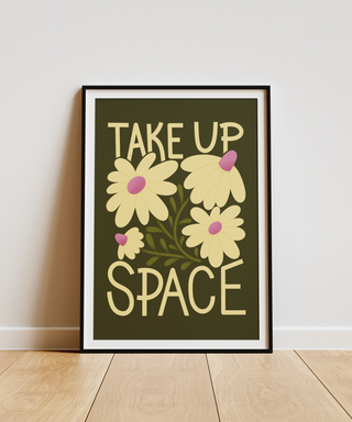 Take Up Space Print