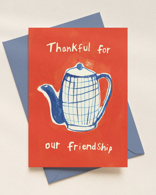 Thankful For Our Friendship Greetings Card