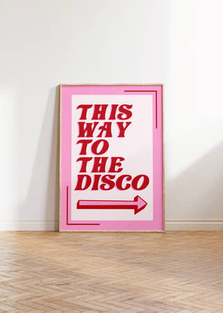 This Way To The Disco Wall Art Print (Right)