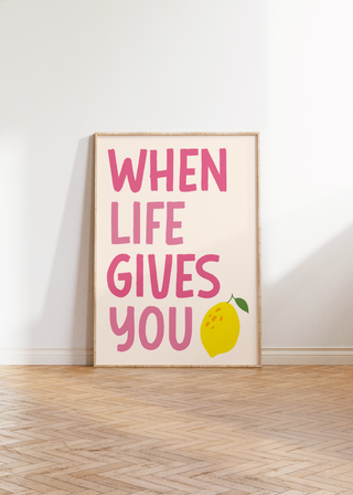 When Life Gives You Lemons Wall Art Print (Pink)