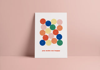 You Make Me Happy Print (A4)