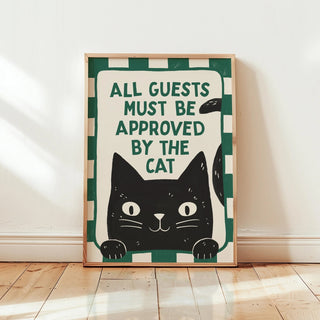 Guests Must be Approved by the Cat Print