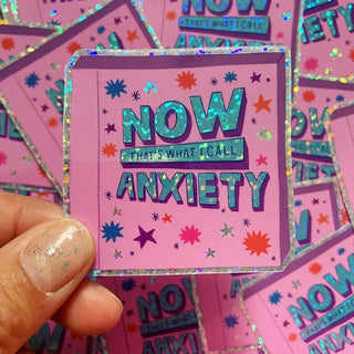 Now Anxiety Sticker